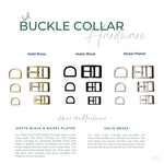 Buckle collar hardware options including Solid Brass, Matte Black, and Nickel Plated on a white background.