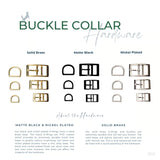 Buckle collar hardware options including Solid Brass, Matte Black, and Nickel Plated on a white background.