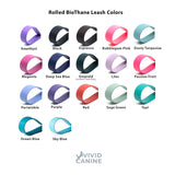 Rolled BioThane®  available in multiple colors — waterproof design by Vivid Canine